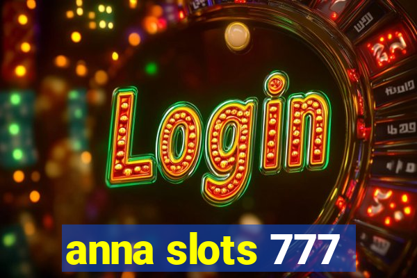 anna slots 777